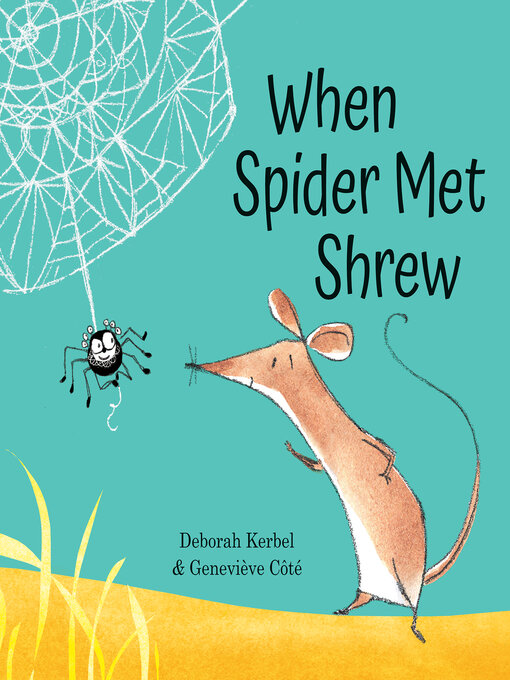 Title details for When Spider Met Shrew by Deborah Kerbel - Available